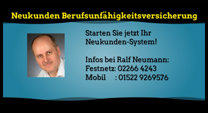 Berufsunfähigkeitsversicherung Köln - Ralf Neumann, Ihr BU-Neukunden-Experte für Köln