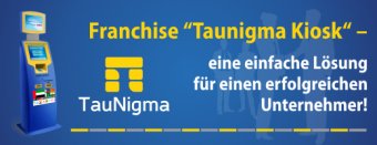 Mit TauNigma Franchising, der Franchise TauNigma Kiosk Passiv-Einnahmen generieren